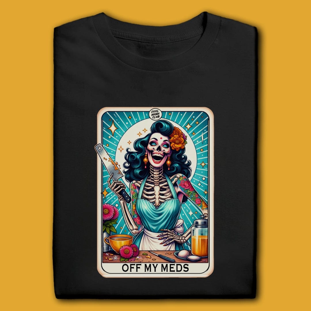 Printify T-Shirt Black / S Off My Meds T-Shirt