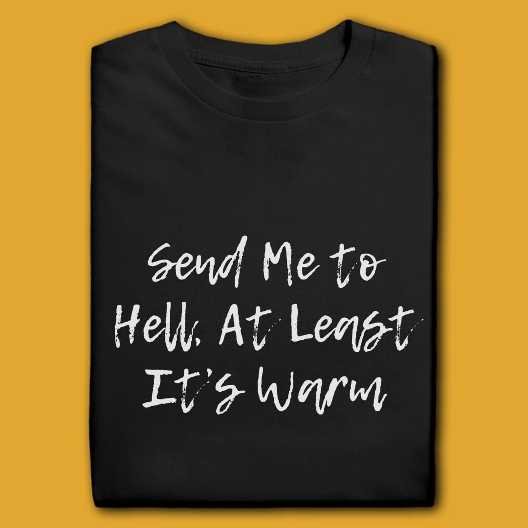 Printify T-Shirt Black / S Send Me To Hell T-Shirt