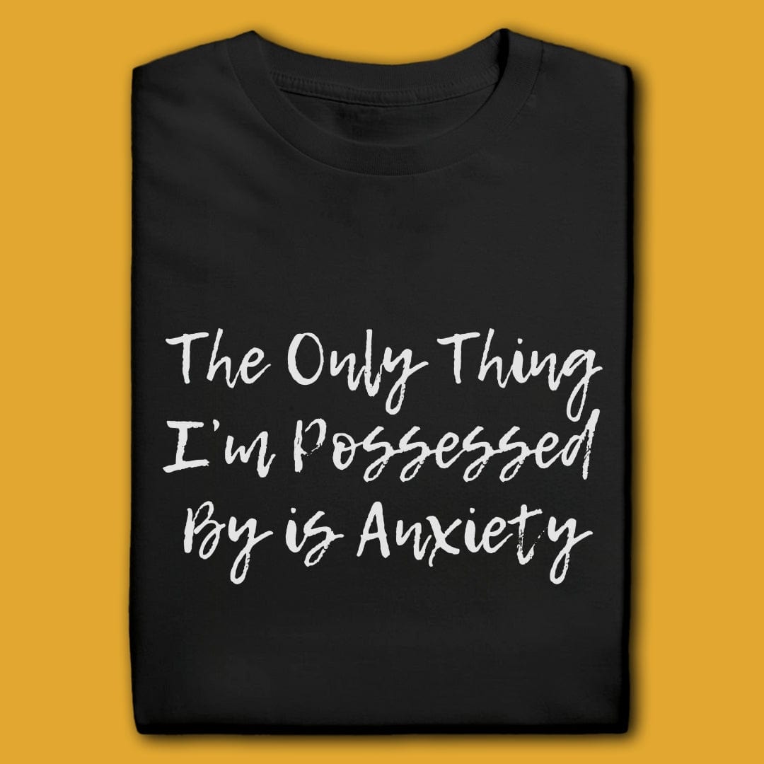 Printify T-Shirt Black / S The Only Thing I'm Possessed By T-Shirt