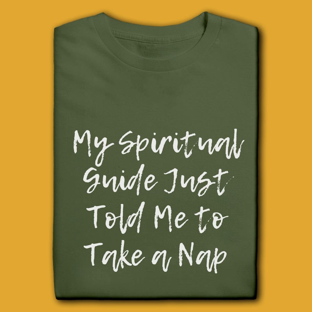 Printify T-Shirt Military Green / S My Guide Told Me To Take A Nap T-Shirt