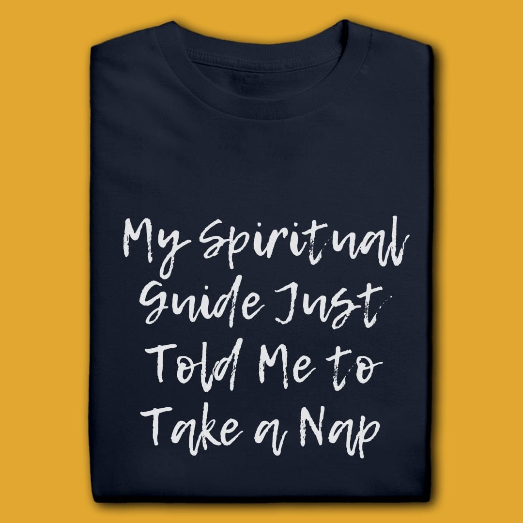 Printify T-Shirt My Guide Told Me To Take A Nap T-Shirt