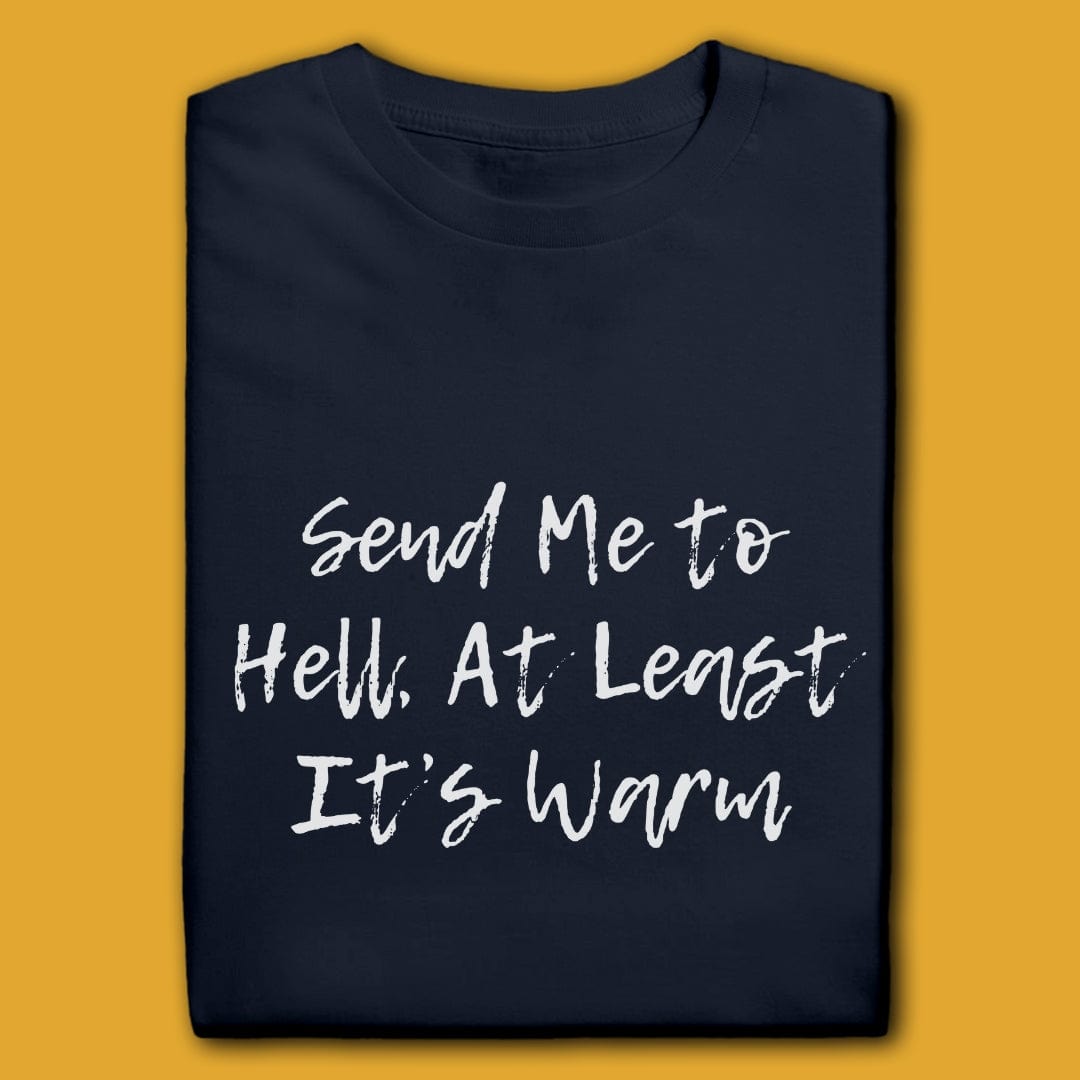 Printify T-Shirt Navy / S Send Me To Hell T-Shirt