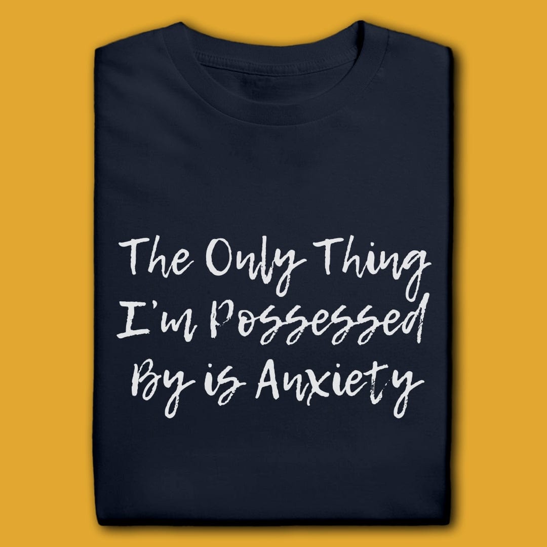 Printify T-Shirt Navy / S The Only Thing I'm Possessed By T-Shirt
