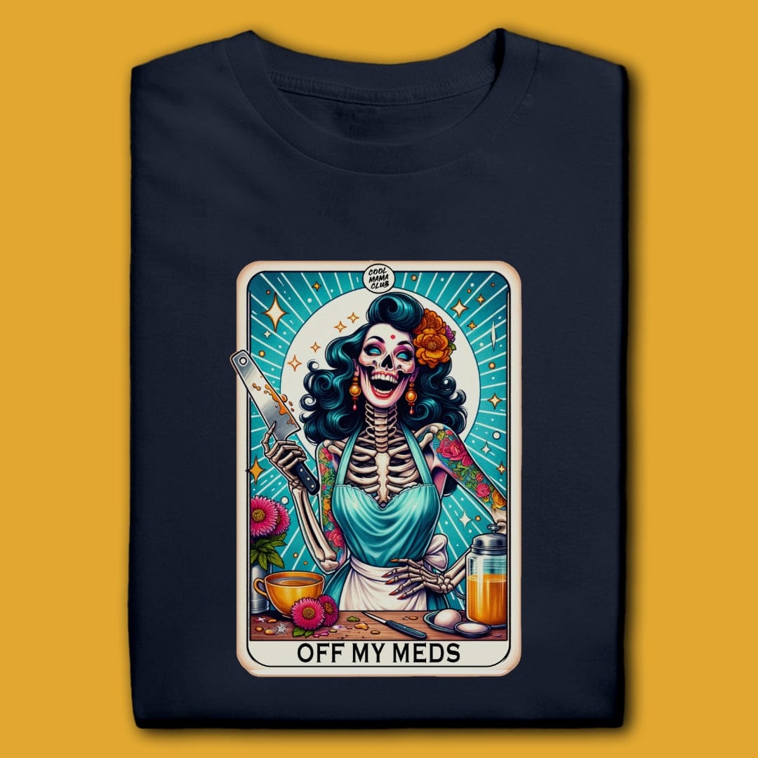 Printify T-Shirt Off My Meds T-Shirt