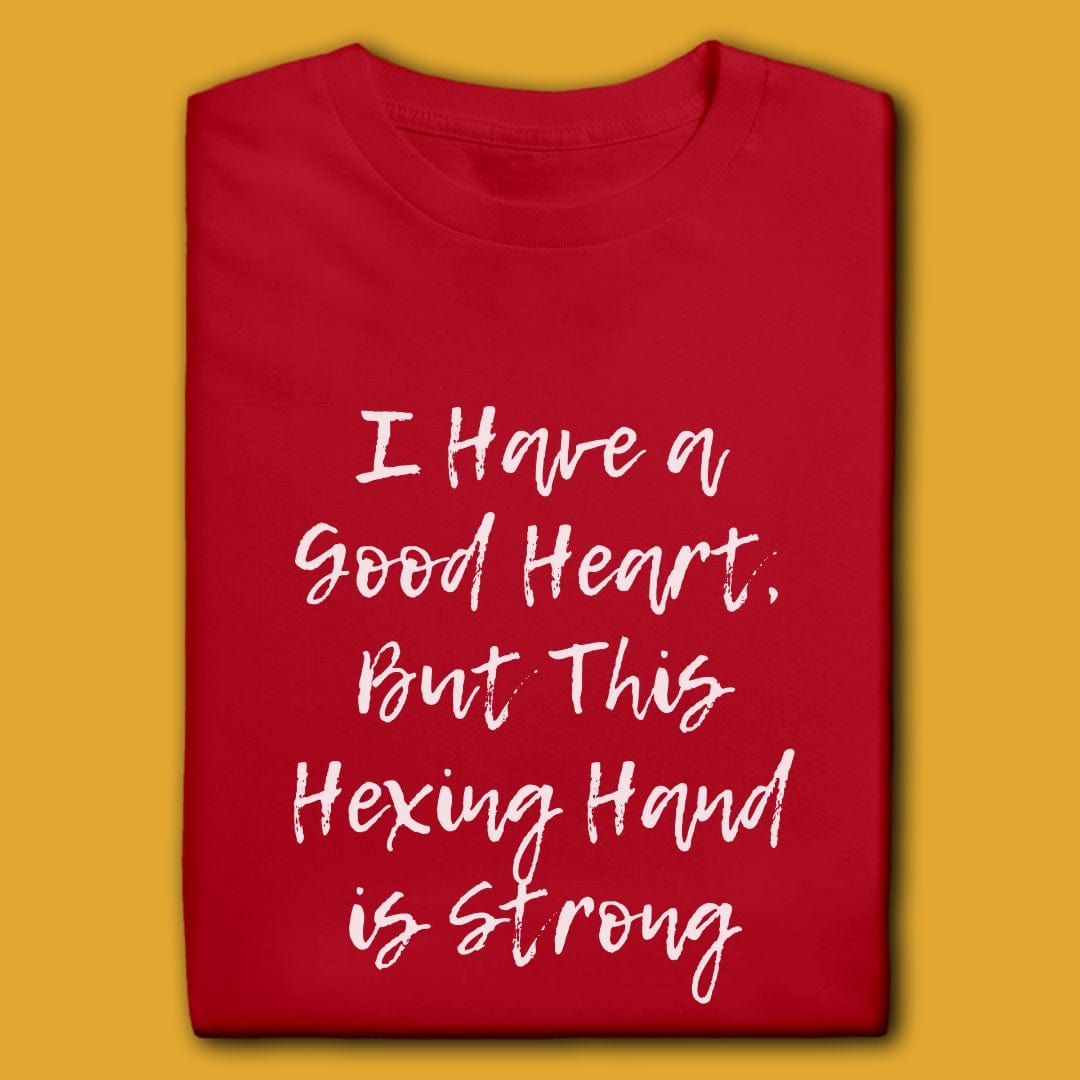 Printify T-Shirt Red / M I Have A Good Heart, But T-Shirt