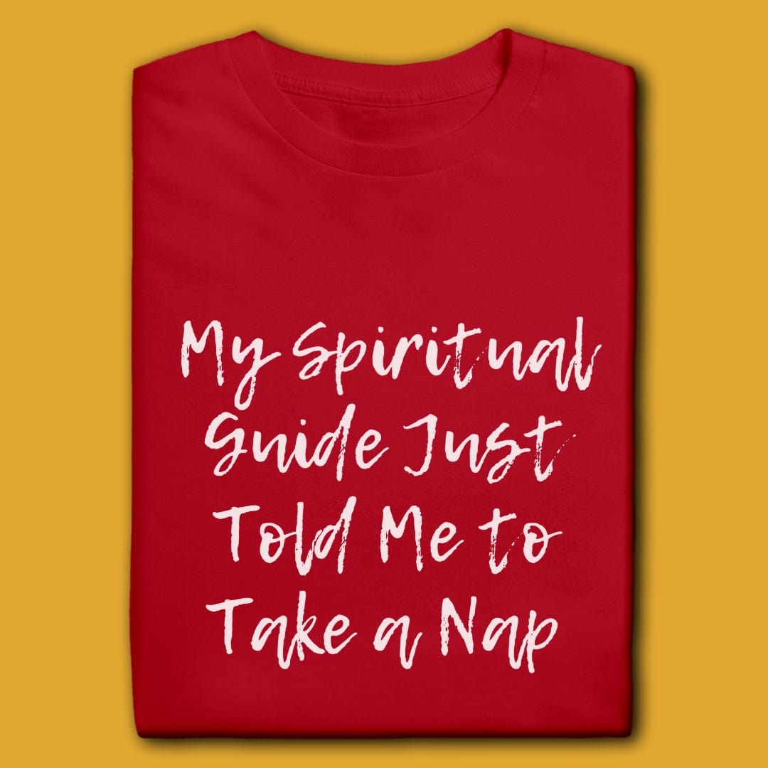 Printify T-Shirt Red / M My Guide Told Me To Take A Nap T-Shirt