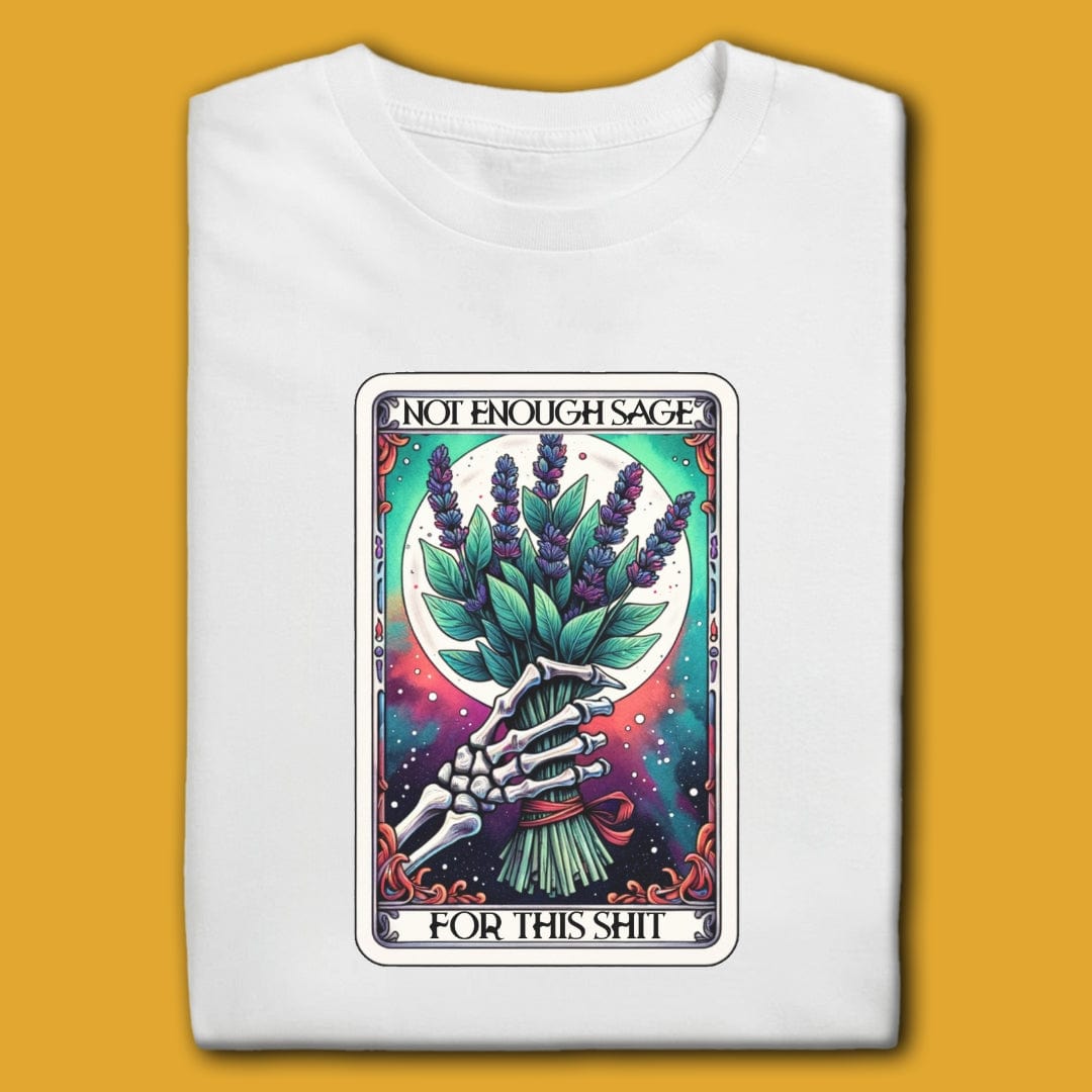 Printify T-Shirt White / S Not Enough Sage T-Shirt