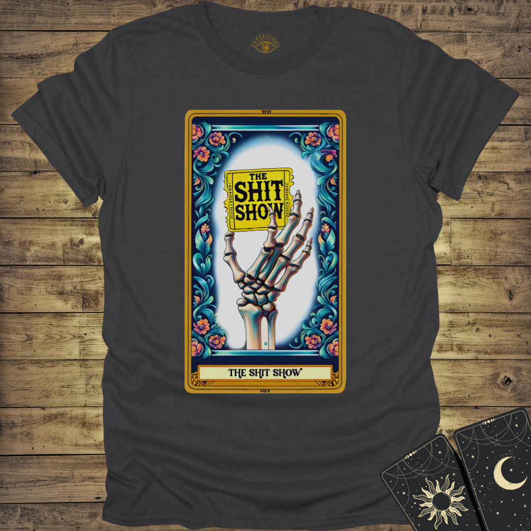 The Sh*t Show Tarot T-Shirt