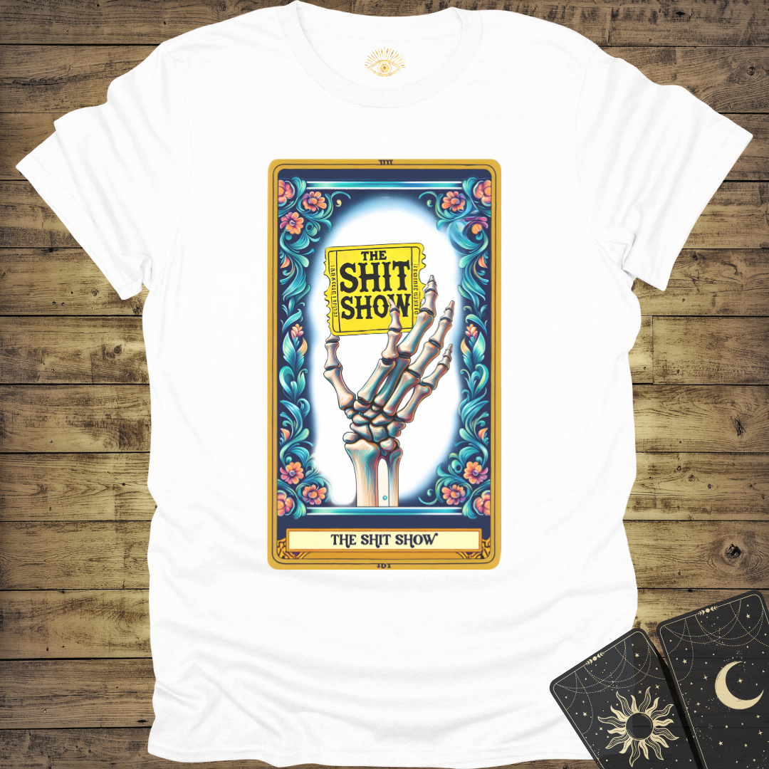 The Sh*t Show Tarot T-Shirt