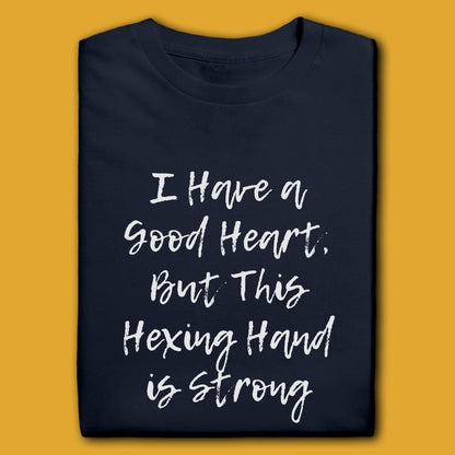 Printify T-Shirt I Have A Good Heart, But T-Shirt