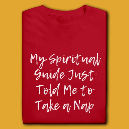 Printify T-Shirt My Guide Told Me To Take A Nap T-Shirt