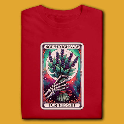 Printify T-Shirt Red / M Not Enough Sage T-Shirt